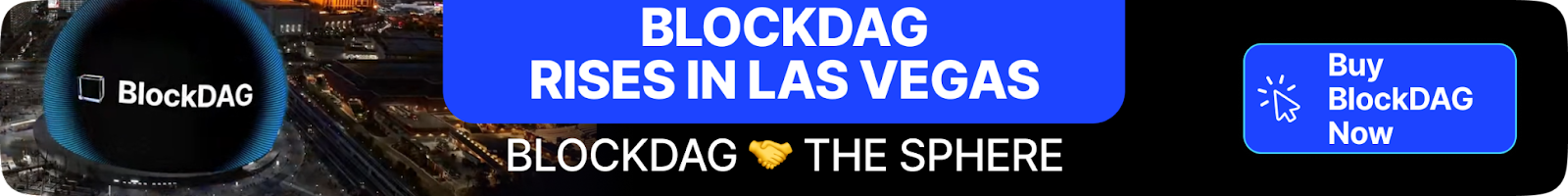 Blockdag rises in Las Vegas Blockdag the sphere